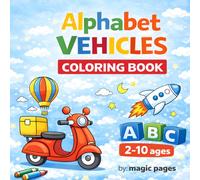 Alphabet Vehicles Coloring Book: A to Z Vehicle Coloring Fun | Big, Simple Designs with Cars, Trucks, and Machines | Perfect for Toddlers Ages 2-8 | Learn Alphabet With Vehicles