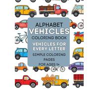 Alphabet Vehicles Coloring Book: Vehicles for Every Letter