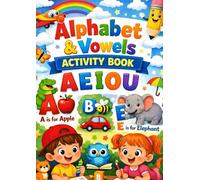 Alphabet & Vowels Activity Book for Kids | Learn Letters, Phonics & Early Learning Workbook for Toddlers and Preschoolers (Worksheets)