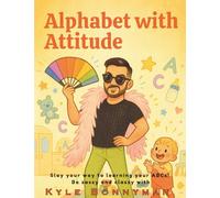 Alphabet with Attitude: Slay your way to learning your ABCs!