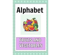Alphabet with Fruits and Vegetables
