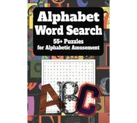 Alphabet Word Search Puzzle Book: Word Searches with Easy-to-Read Print Using Random Words Alphabetically - 21 Words Per Puzzle! | 6 X 9 inches, 110 ... Senior Adults, Vacation, Holidays, Relaxation