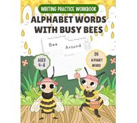 Alphabet Words with Busy Bees Writing Practice Workbook: Learn to Write Words with Repetition, Large Writing Spaces & Cute Bee Coloring Pages, Kids Ages 4-8