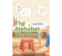 Alphabet Workbook for Kids: Fun Letter Tracing, Handwriting Practice & Early Learning Games! Fun Activity: The Perfect First Step For Preschoolers, ... And Fine Motor Skills All While Having Fun!