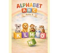 ALPHABET WORKBOOK FOR PRESCHOOL: LETTERS K L M N O - ABC SERIES 3 (ALPHABET ADVENTURES FOR LITTLE LEARNERS)