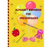 ALPHABET WORKBOOK FOR PRESCHOOLERS: Alphabet Workbook for Preschoolers: Learn to Write Letters A-Z | Handwriting Practice, Letter Tracing, Uppercase ... | Ages 3-5 | 8.5 x 11 Inch, 112 Pages