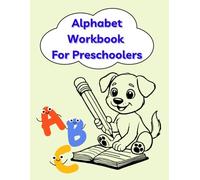 Alphabet Workbook for Preschoolers - Letter Tracing, Coloring Pages, Mazes & Fun Activities: Learn Uppercase & Lowercase Letters | Tracing Practice, Creative Tasks & Dot-to-Dot for Kids Ages 3-6