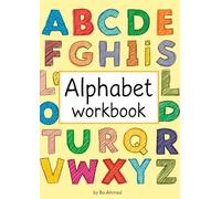 Alphabet Workbook: Letter Tracing Practice, Handwriting Activities & Early Learning Workbook for Kids