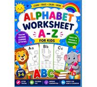 Alphabet Worksheet A-Z for Kids: Tracing, Coloring and Learning Activities for Preschool and Kindergarten | Ages 3-6