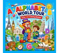Alphabet World Tour Coloring Book: Travel Learn and Color Amazing Places Around the World