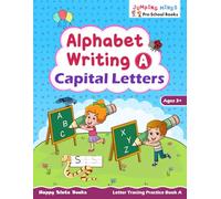 Alphabet Writing A - Capital Letters: Letter Tracing Practice Book A | Ages 3+ | Learn to Write Capital Letters | Kindergarten Workbook | Jumping ... Books (Jumping Minds Pre-School Books)