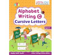 Alphabet Writing C - Cursive Letters: Letter Tracing Practice Book C | Ages 5+ | Learn to Write Cursive Letters | Kindergarten Workbook | Jumping ... Books (Jumping Minds Pre-School Books)