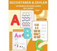 Alphabet, Zahlen und Schreiben lernen ab 4 Jahren: Vorschulheft für Kleinkinder, Kinder im Vorschulalter und Kindergarten. Lernen Sie mit ... Freude Schwungübungen, Zahlen und Buchstaben