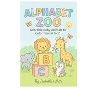 Alphabet Zoo: Adorable Baby Animals to Color from A to Z!