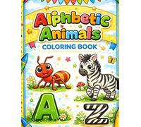 ALPHABETIC ANIMALS COLORING BOOK: Learn Letters with Cute Animals from A to Z