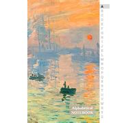ALPHABETICAL NOTEBOOK Claude Monet Impression Sunrise: A-Z Tabs Printed, 6 x 9 inches, 4 Pages per Letter, Small Lined Journal Organizer