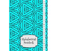 Alphabetical Notebook: From Chaotic Notes to Instant Clarity | Organize Ideas, Save Time, and Unlock Creativity with the A-Z System