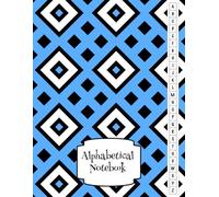 Alphabetical Notebook: From Chaotic Notes to Instant Clarity | Organize Ideas, Save Time, and Unlock Creativity with the A-Z System