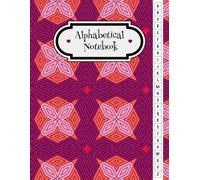 Alphabetical Notebook: Solve Decision Fatigue | Simplify Complex Projects and Achieve Goals Using the Alphabetical Prioritization Method