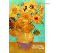 ALPHABETICAL NOTEBOOK Vincent Van Gogh Vase with Twelve Sunflowers LARGE SIZE: A-Z Tabs Printed, 8.5 x 11 inches, 6 Pages per Letter, Lined Journal Organizer, Large Print
