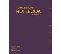 Alphabetical Notebook with A-Z Tabs - Dark Purple Cover: Lined A-Z Journal | 8.5" x 11" | 6 Pages per Letter | Tabbed Organizer for Notes, Indexing, and Planning