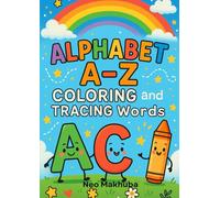 Alphabets A-Z Coloring and Tracing Words: An educational and fun coloring book for kids ages 3-6