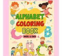 Alphabets: Bold & Easy Coloring Book (Learn & Colour: A to Z Coloring Journey)