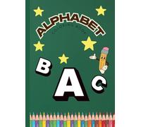 Alphabets Coloring Book: Fun and Easy Coloring Pages for Kids Ages 4-8 - Animals, Dinosaurs, and More!