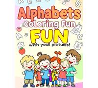 Alphabets Coloring Fun: Learn Letters with :Joyful Pictures!"