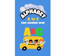 Alphabets kids coloring book.: A to Z simple kids coloring book. (Emmoji's Little Learners.)