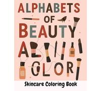 Alphabets of Beauty: Skincare Coloring Book