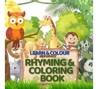 Alphabets Rhyming & Colouring book: Learn & colour with alphabets - 1 - 7 years of age