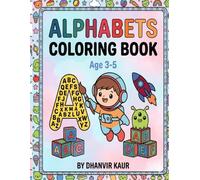 ALPHABETS TRACING AND COLORING BOOK: Alphabet Tracing And Coloring Book for Preschoolers Ages 3-5 | Learn Letters, Improve Handwriting, and Build Fine Motor Skills
