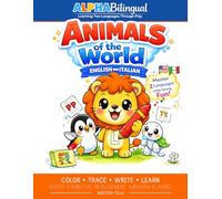 ALPHABilingual - Animals of the World: A Bilingual English-Italian Activity Book for Kids Ages 3-7 | Color, Trace, Write & Learn the Alphabet Through Play