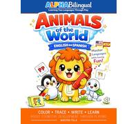 ALPHABilingual - Animals of the World: A Bilingual English-Spanish Activity Book for Kids Ages 3-7 | Color, Trace, Write & Learn the Alphabet Through Play
