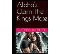 Alpha's Claim The Kings Mate