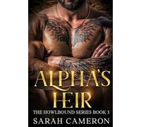 Alpha's Heir: The Howlbound Series (Book 3 of 7)
