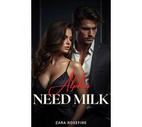 Alphas Need Milk: A Dark Alpha Billionaire Milking Romance (The Ambrosia Alphas)