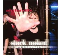 Alphaville - Stark Naked and Absolutely Live