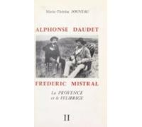 Alphonse Daudet Frédéric Mistral : La Provence Et Le Félibrige (2) (eb