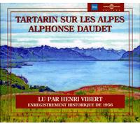Alphonse Daudet - Tartarin Sur Les Alpes - Lu Par Henri Vibert