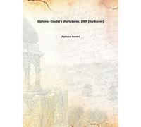 Alphonse Daudet's short stories 1909 [Hardcover]