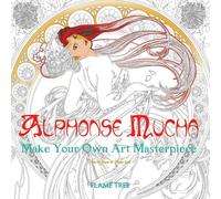 Alphonse mucha: Make Your Own Art Masterpiece (Colouring Books)