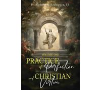 Alphonsus Rodrig Practice of Perfection and Christian Virtues Volu (Tapa blanda)