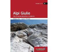 Alpi Giulie. Vie di roccia classiche e moderne (Roccia d'autore)