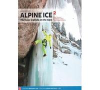 Alpine Ice. Le più belle cascate di ghiaccio delle Alpi. Ediz. inglese (Vol. 2): Central and Eastern Alps