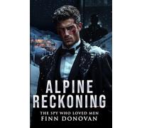 Alpine Reckoning (The Spy Who Loved Men)