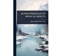 Alpine Winter in Its Medical Aspects