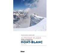 Alpinisme plaisir dans le massif du Mont-Blanc: Neige et mixte
