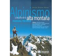 Alpinismo y desafío de la alta montaña: Manual práctico (Manuales de escalada Desnivel)
